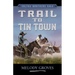 Trail to Tin Town
