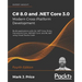 C# 8.0 and .NET Core 3.0 - Modern Cross-Platform Development - Fourth Edition: Build applications with C#, .NET Core, Entity Framework Core, ASP.NET C