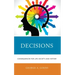 Decisions: Consequences for Life, Society, and History