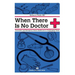 When There Is No Doctor: Preventive and Emergency Home Healthcare in Challenging Times