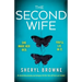 The Second Wife: An absolutely gripping psychological thriller that will have you hooked
