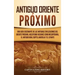 Antiguo Oriente Próximo: Una guía fascinante de las antiguas civilizaciones del Oriente Próximo, incluyendo regiones como Mesopotamia, el antig