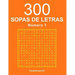 300 Sopas de letras - N. 1
