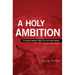 A Holy Ambition: To Preach Where Christ Has Not Been Named