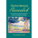 Divine Beauty Revealed: The Aesthetics of Jonathan Edwards as Seen in His Biblical Theology