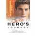 The Superhero's Journey: A Maverick's Guide to Purpose, Greatness and Legacy in a Complex World