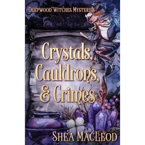 Crystals, Cauldrons, and Crimes