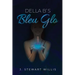 Della B's Bleu Glo