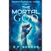 The Mortal God: The Infinity Chronicles: Volume 1