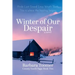 Winter of Our Despair: County South Saga Book Two