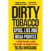Dirty Tobacco: Spies, Lies and Mega-Profits