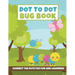 Dot to Dot Bug Book: Connect the Dot Puzzles (Insect Activity Book for Kids}
