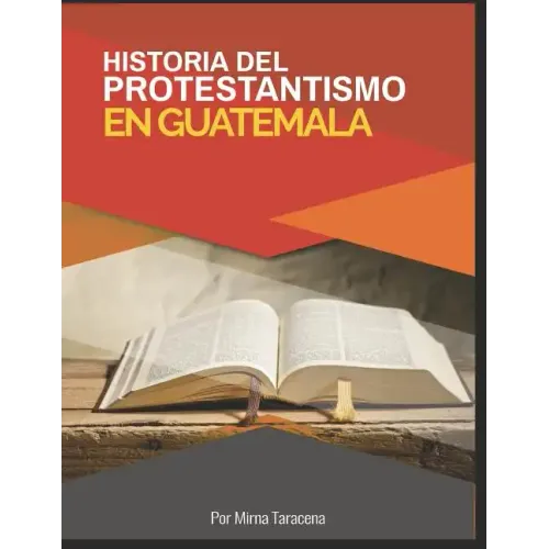 Historia del Protestantismo en Guatemala