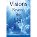 Visions Beyond the Veil