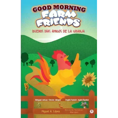 Good Morning Farm Friends: Buenos días amigos de la granja