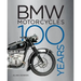 BMW Motorcycles: 100 Years