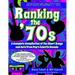 Ranking the '70s: A Complete Compilaton of the Chart Songs and Acts from Pop's Eclectic Decade