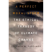 A Perfect Moral Storm: The Ethical Tragedy of Climate Change