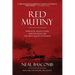 Red Mutiny: Freedom, Revolution, and Revenge on the Battleship Potemkin