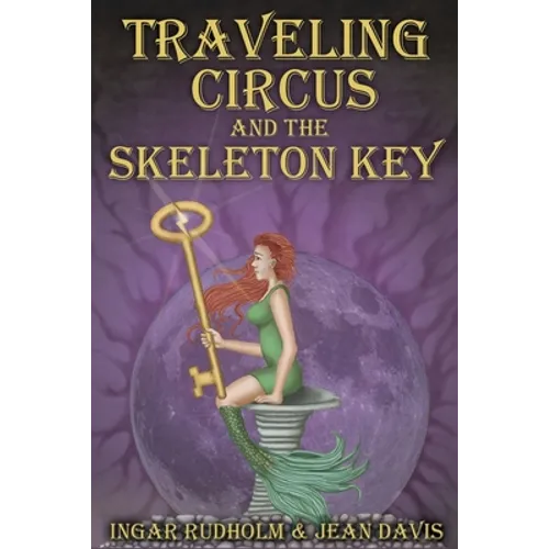 Traveling Circus and the Skeleton Key