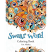 Swear Word Coloring Book For Adults: A Hilarious Adult Coloring Book
