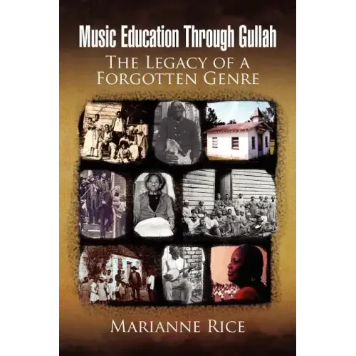 Music Education Through Gullah: The Legacy of a Forgotten Genre