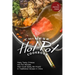 Chinese Hot Pot Cookbook: Many Tasty Chinese Hot Pot Recipes that Could Easily Be Found in Traditional Houses in China