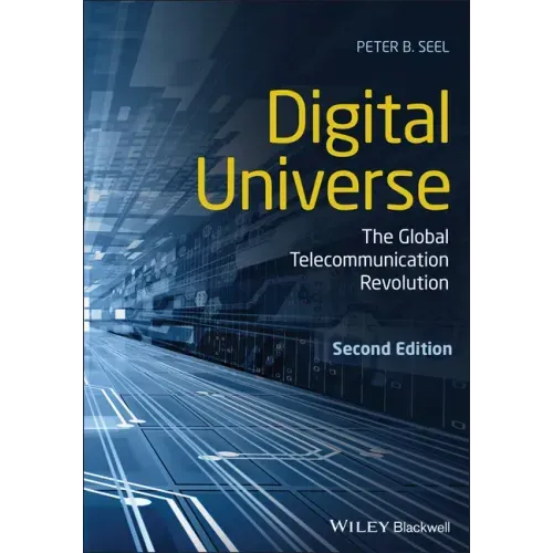 Digital Universe: The Global Telecommunication Revolution