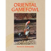 Oriental Gamefowl: A Guide for the Sportsman, Poultryman and Exhibitor of Rare Poultry Species and Gamefowl of the World