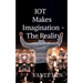 IOT makes imagination- The Reality