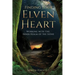 Finding Your Elvenheart: Working with the Inner Realm of the Sidhe