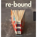 Re-Bound: Creating Handmade Books from Recycled and Repurposed Materials
