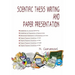 Scientific Thesis Writing and Paper Presentation