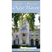 A Guide to Historic New Haven, Connecticut