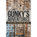Gunky's Adventures: In the Land of Must Believe