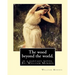 The wood beyond the world. is a fantasy novel By: William Morris