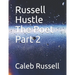 Russell Hustle The Poet Part 2