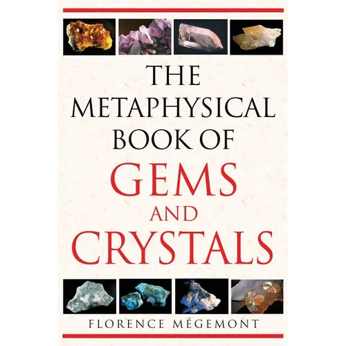 The Metaphysical Book of Gems and Crystals