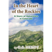 In the Heart of the Rockies: A Story of Adventure in Colorado