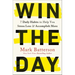 Win the Day: 7 Daily Habits to Help You Stress Less & Accomplish More