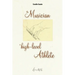 The Musician, A High-Level Athlete