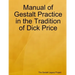 Manual of Gestalt Practice in the tradition of Dick Price
