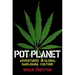 Pot Planet: Adventures in Global Marijuana Culture