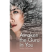 Awaken the Guru in You