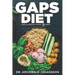 GAPS Diet - The Ultimate Guide to GAPS: Step by Step Guide,100+ Easy Recipes, Staged Diet Plan