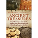 Ancient Treasures: The Discovery of Lost Hoards, Sunken Ships, Buried Vaults, and Other Long-Forgotten Artifacts