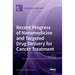 Recent Progress of Nanomedicine and Targeted Drug Delivery for Cancer Treatment