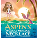 Aspen's Magical Mermaid Necklace
