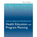 Systems Approach Workbook for Health Education & Program Planning