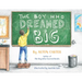 The Boy Who Dreamed Big